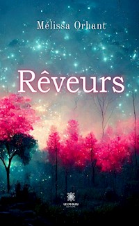 Rêveurs - Mélissa Orhant - ebook