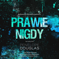 Prawie nigdy - Penelope Douglas - ebook + audiobook + książka