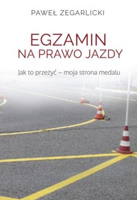 Egzamin na prawo jazdy - Paweł Zegarlicki - książka