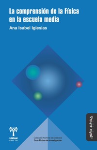 La comprensión de la Física en la escuela media - Ana Isabel Iglesias - ebook