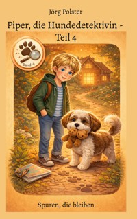 Piper, die Hundedetektivin - Teil 4 - Jörg Polster - ebook