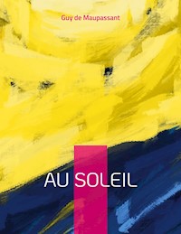 Au soleil - Guy de Maupassant - ebook