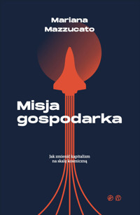 Misja Gospodarka - Mazzucato Mariana - ebook