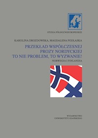 Przekład współczesnej prozy nordyckiej to nie problem, to wyzwanie! - Drozdowska Karolina, Podlaska Magdalena - książka