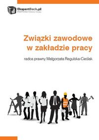 Związki zawodowe w zakładzie pracy - Regulska-Cieślak Małgorzata - książka