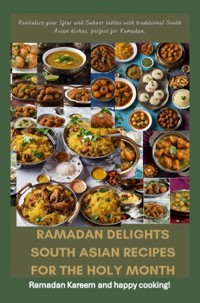 Ramadan Delights: South Asian Recipes for the Holy Month - Fridaus Yussuf - ebook