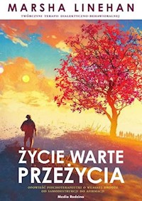 Życie warte przeżycia - Linehan Marsha - ebook + książka