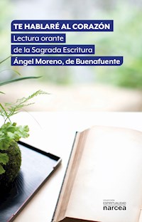 Te hablaré al corazón - Ángel Moreno de Buenafuente - ebook