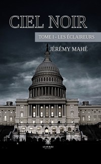 Ciel noir - Tome 1 - Jérémy Mahé - ebook