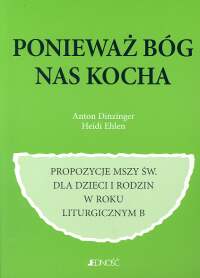 Ponieważ Bóg nas kocha - Dinzinger Anton, Ehlen Heidi - książka