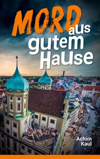 Mord aus gutem Hause - Achim Kaul - ebook