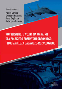 Konsekwencje wojny na Ukrainie dla polskiego przemysłu obronnego i jego zaplecza badawczo-rozwojowego -  - książka