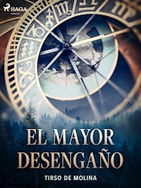 El mayor desengaño - Tirso de Molina - ebook