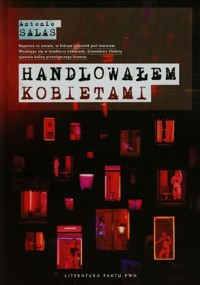 Handlowałem kobietami - Antonio Salas - książka