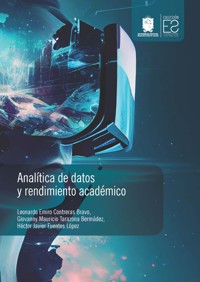 Analítica de datos y rendimiento académico - Leonardo Emiro Contreras Bravo - ebook