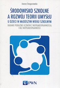 Środowisko szkolne a rozwój teorii umysłu u dzieci w młodszym wieku szkolnym - Smogorzewska Joanna - książka