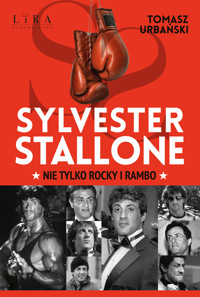 Sylvester Stallone. Nie tylko Rocky i Rambo - Urbański Tomasz - ebook