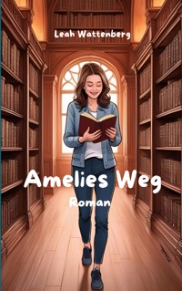 Amelies Weg - Leah Wattenberg - ebook