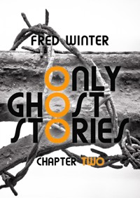 Only Ghost Stories - Fred Winter - ebook