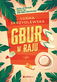 Gbur w raju - Ludka Skrzydlewska - ebook + audiobook + książka