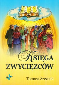 Księga zwycięzców - Szczech Tomasz - książka