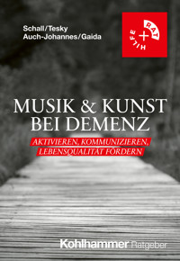 Musik & Kunst bei Demenz - Arthur Schall - ebook