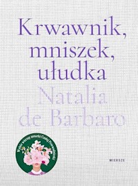 Krwawnik, mniszek, ułudka - de Barbaro Natalia - książka