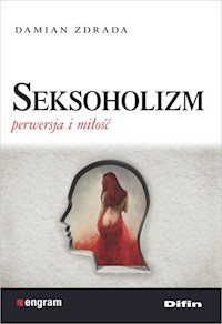 Seksoholizm - Zdrada Damian - książka