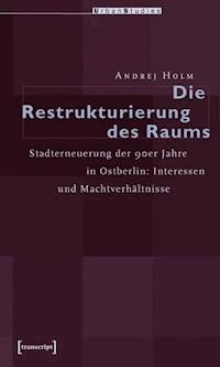 Die Restrukturierung des Raumes - Andrej Holm - ebook