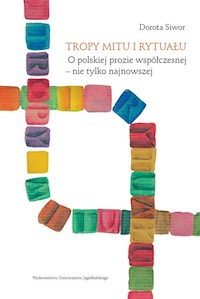 Tropy mitu i rytuału - Dorota Siwor - książka