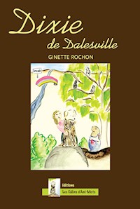 Dixie de Dalesville - Tome 1 - Ginette Rochon - ebook
