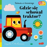 Gdzie się schował traktor? Akademia mądrego dziecka. Zabawa w chowanego -  - książka