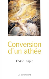 Conversion d'un athée - Cédric Longet - ebook