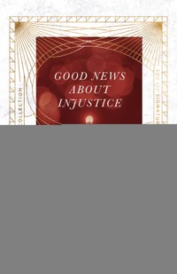Good News About Injustice - Gary A. Haugen - ebook