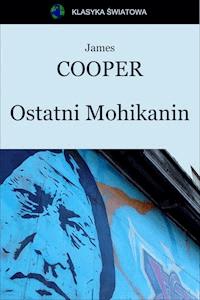 Ostatni Mohikanin - James Cooper - ebook
