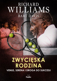 Zwycięska rodzina. Venus, Serena i droga do sukcesu - Bart Davis, Richard Williams - książka