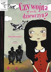 Czy wojna jest dla dziewczyn? - Beręsewicz Paweł - książka