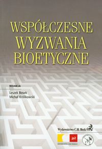 Współczesne wyzwania bioetyczne -  - książka