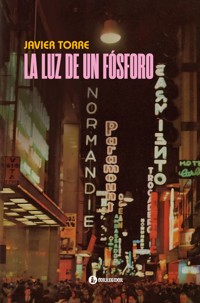 La luz de un fósforo - Javier Torre - ebook