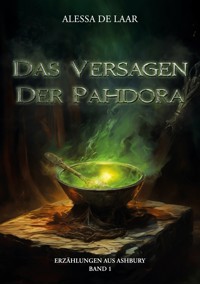 Das Versagen der Pahdora - Alessa de Laar - ebook