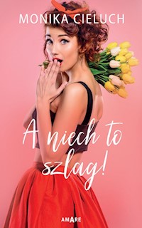 A niech to szlag - Cieluch Monika - książka