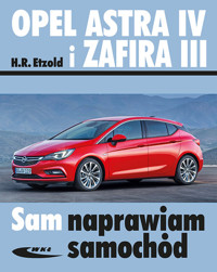 Opel Astra IV i Zafira III - H.R. Etzold - książka
