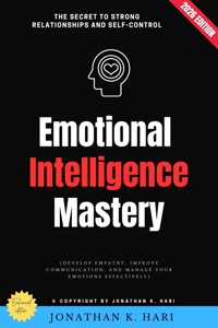 Emotional Intelligence Mastery: - Jonathan K. Hari - ebook