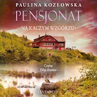Pensjonat na Kaczym Wzgórzu - Paulina Kozłowska - ebook + audiobook + książka