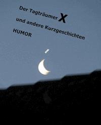 Der TagträumerX - U. R. Basler - ebook