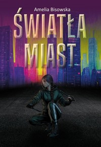 Światła miast - Bisowska Amelia - książka