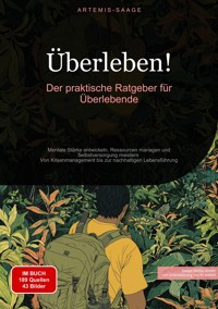 Überleben!: Der praktische Ratgeber für Überlebende - Artemis Saage - Deutschland - ebook
