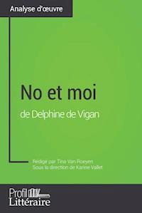 No et moi de Delphine de Vigan (Analyse approfondie) - Tina Van Roeyen - ebook