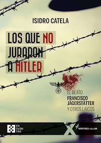 Los que no juraron a Hitler - Isidro Catela - ebook
