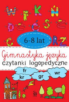 Gimnastyka języka. Czytanki logopedyczne 6-8 lat - Agnieszka Kostuń - książka